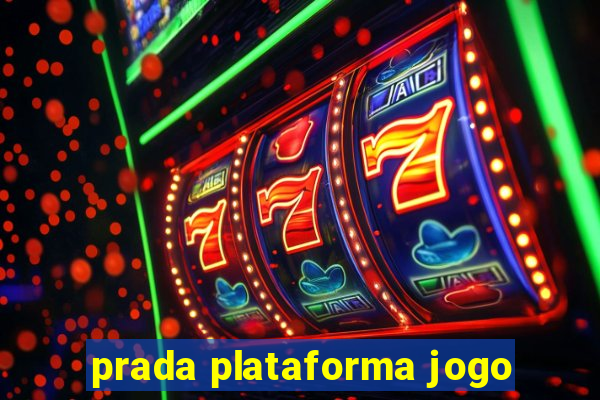 prada plataforma jogo